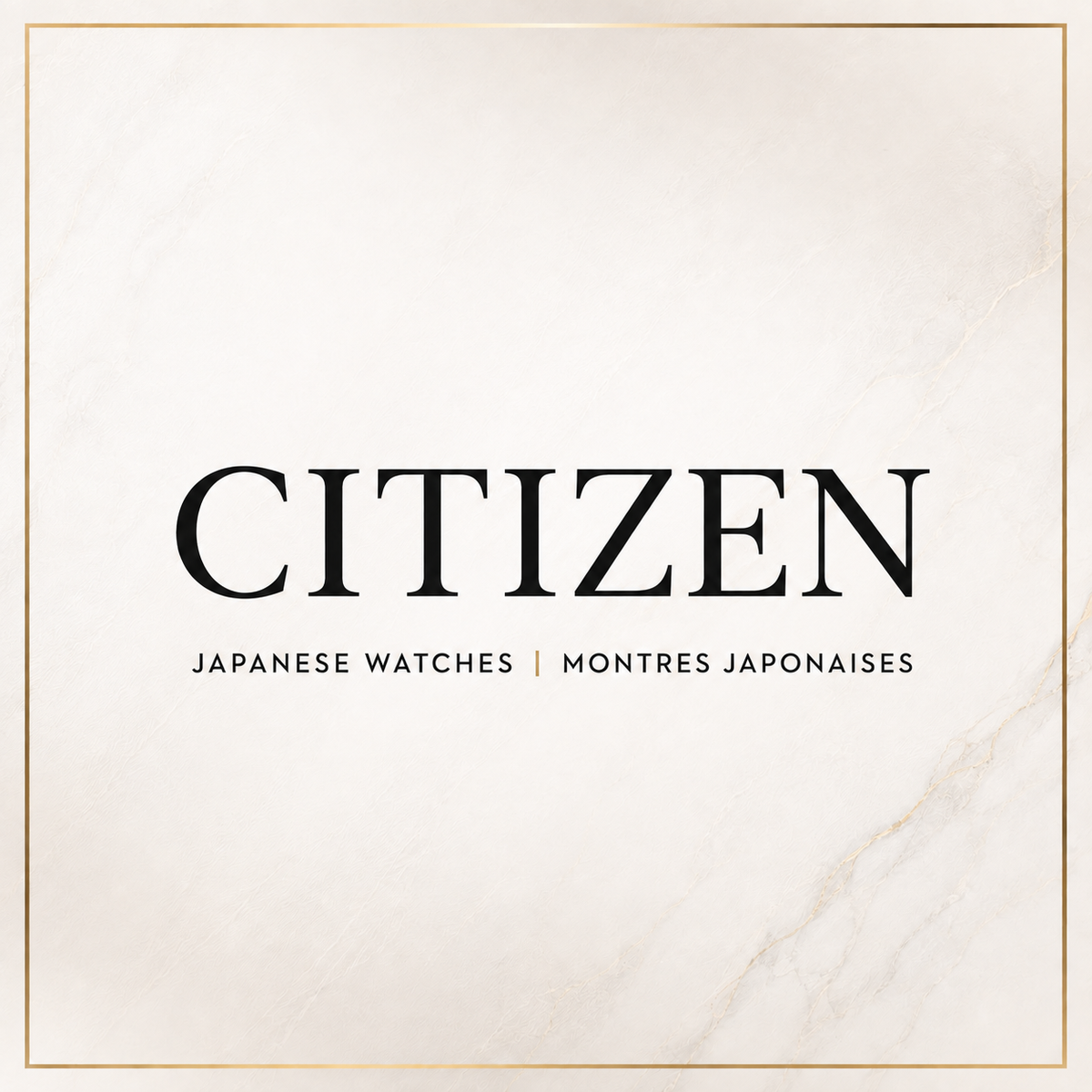 A square promotional graphic with a light marble background and a thin gold border. The word CITIZEN appears in large black serif letters, with smaller text below reading JAPANSE WATCHES | MONTRES JAPONAISES. Click to shop Citizen brand at Bijouterie Caprices - Laval